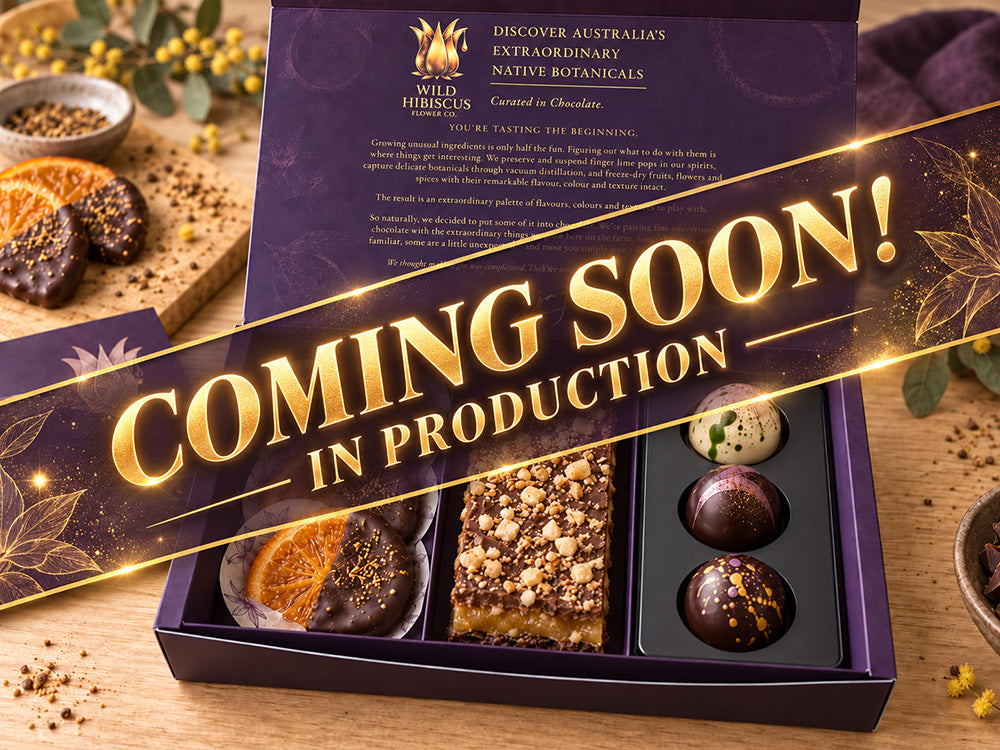 Chocolates! Featuring the native botanicals grown on our farm - Coming soooooon